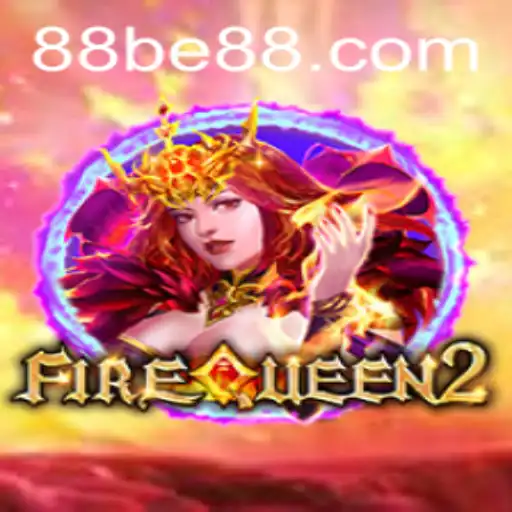 The Exciting World of FireQueen2: A Comprehensive Guide